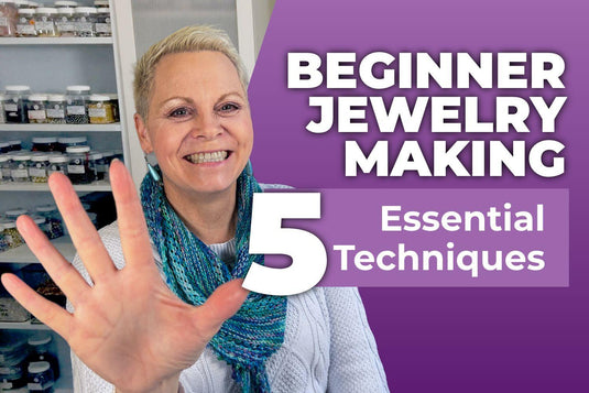 Five Basic Jewellery Making Techniques - Affordable Jewellery Supplies